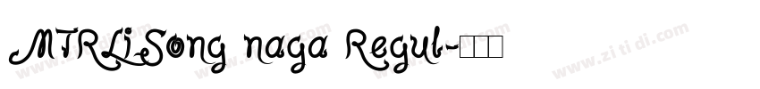 MTRLiSong naga Regul字体转换